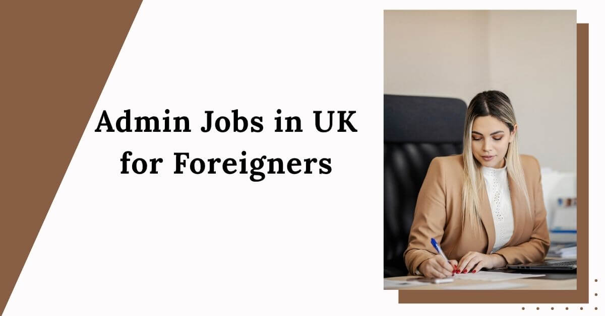 Admin Jobs in UK for Foreigners