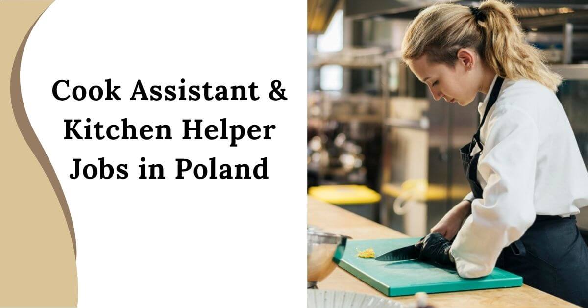 Cook Assistant & Kitchen Helper Jobs in Poland