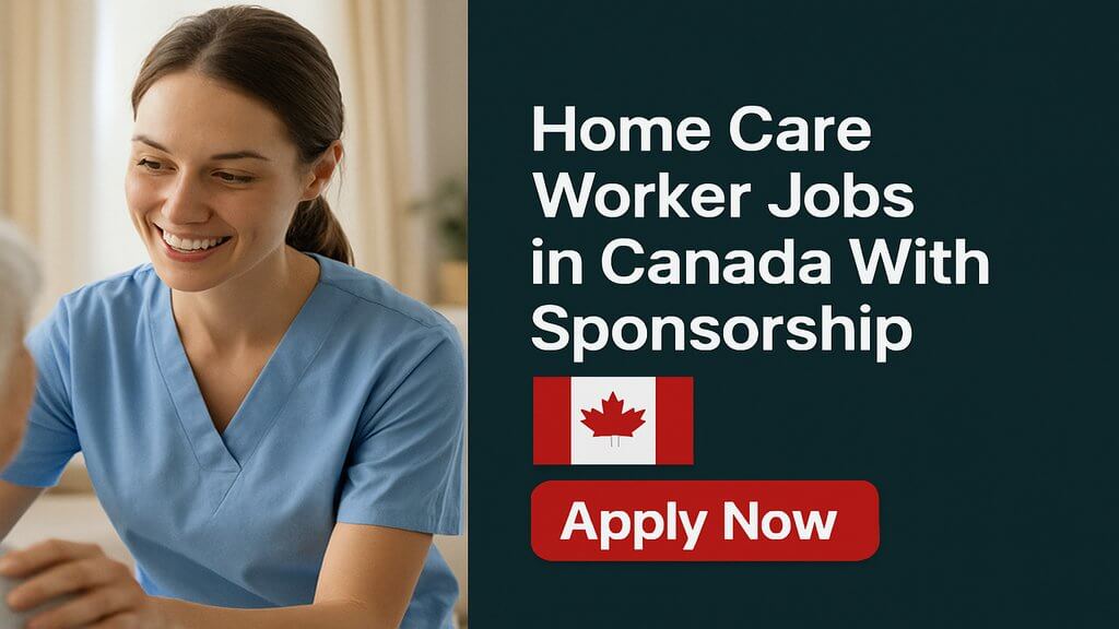 Home Care Worker Jobs in Canada With Sponsorship