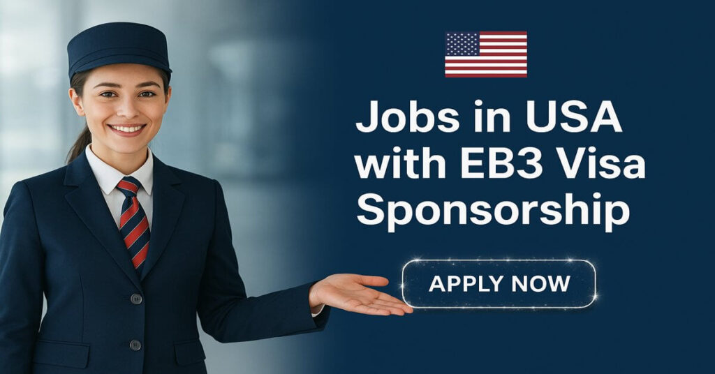 Jobs in USA with EB3 Visa Sponsorship