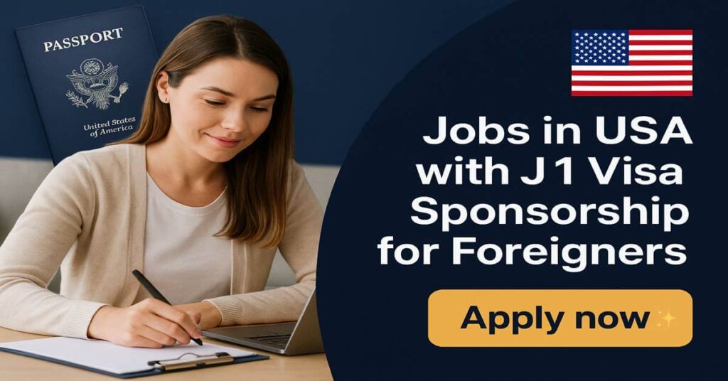 Jobs in USA with J1 Visa Sponsorship for Foreigners