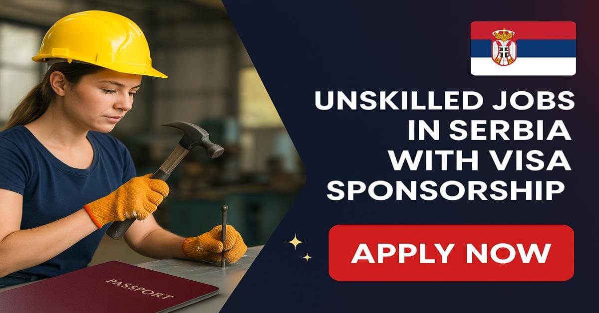 Unskilled Jobs in Serbia with Visa Sponsorship