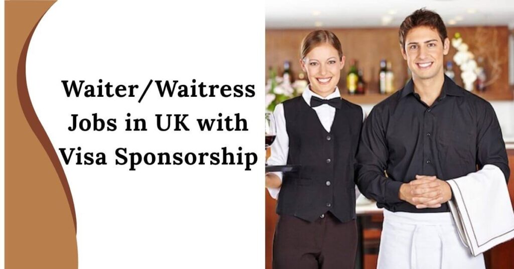 Waiter/Waitress Jobs in UK with Visa Sponsorship
