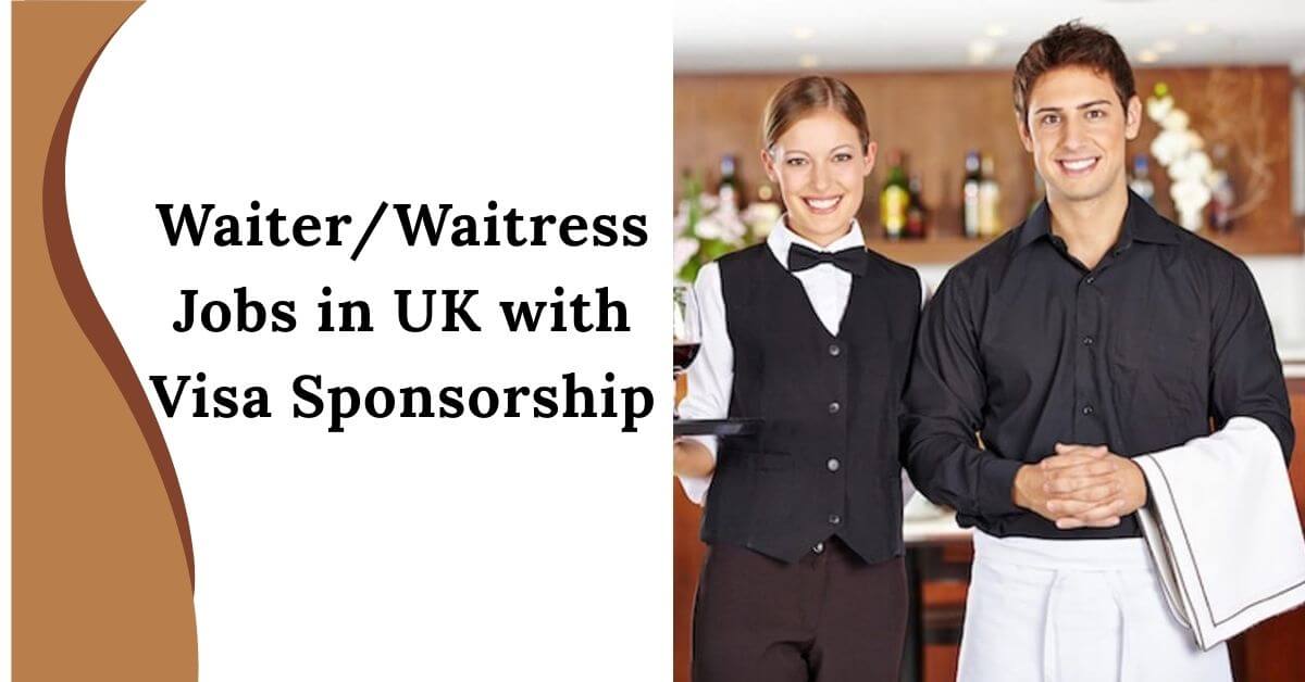Waiter/Waitress Jobs in UK with Visa Sponsorship