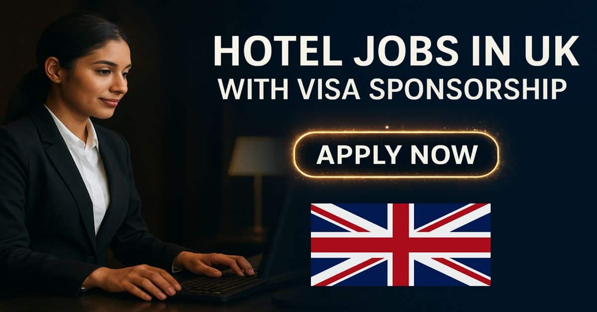 Hotel Jobs in UK with Visa Sponsorship