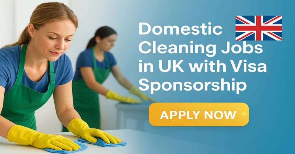 Domestic Cleaning Jobs in UK with Visa Sponsorship