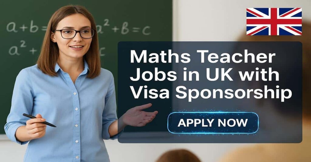 Maths Teacher Jobs in UK with Visa Sponsorship