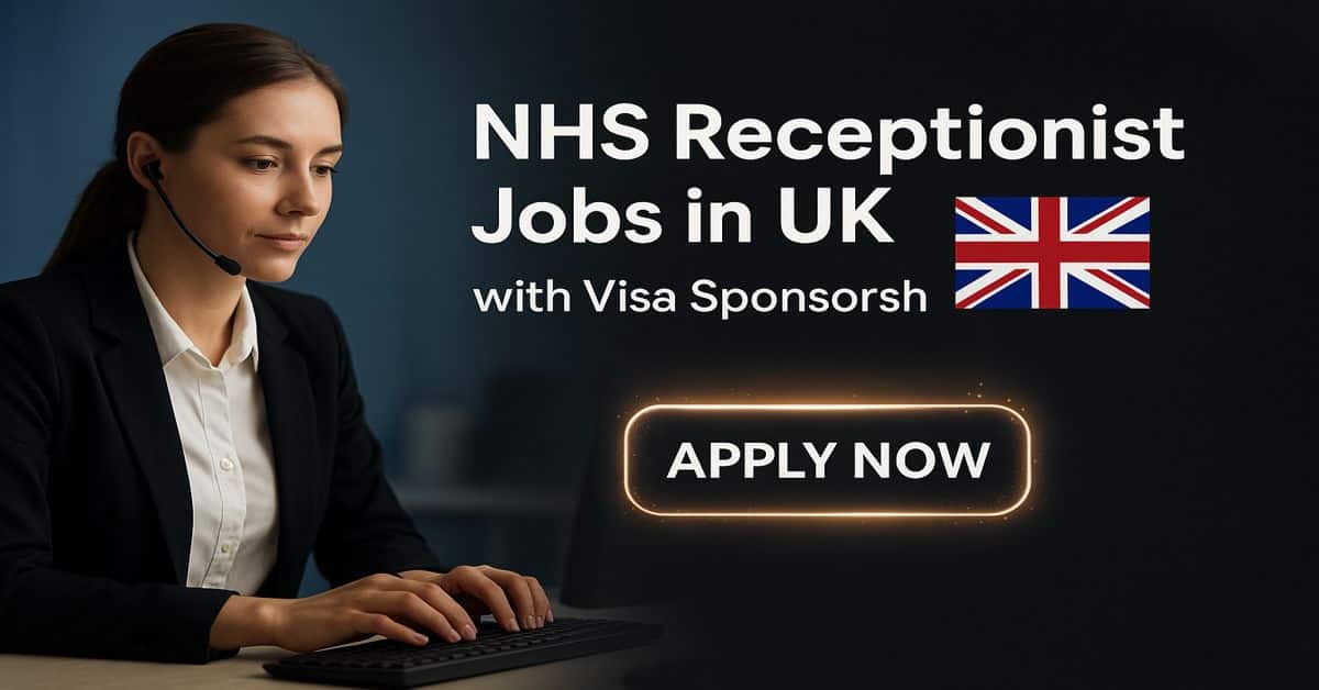 NHS Receptionist Jobs in UK with Visa Sponsorship