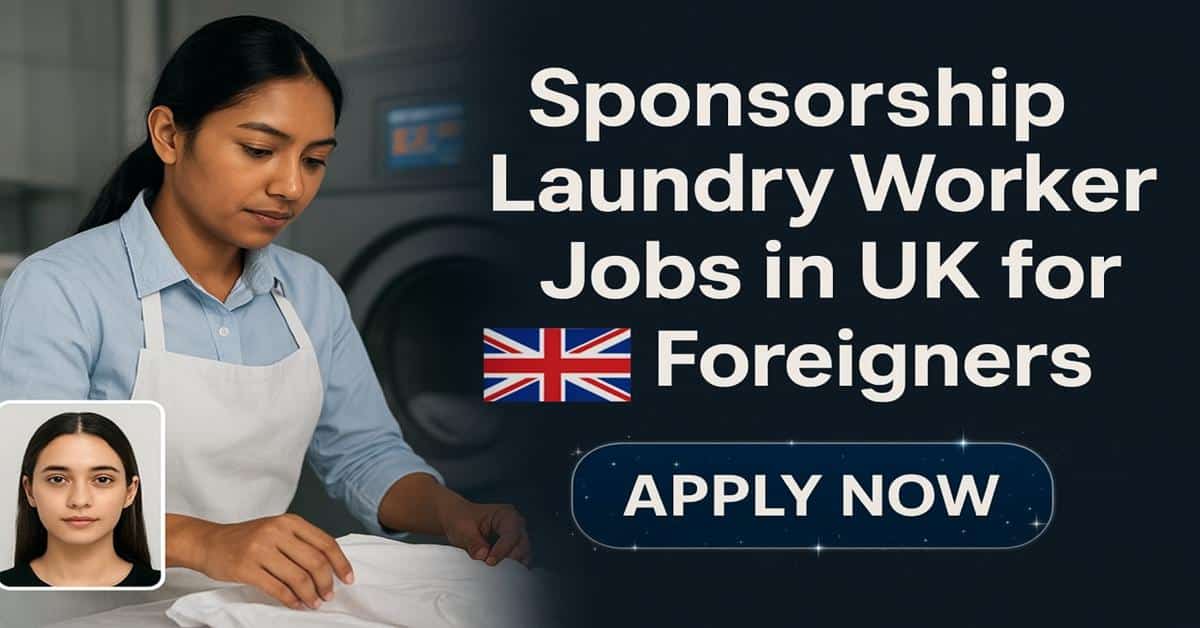 Sponsorship Laundry Worker Jobs in UK for Foreigners