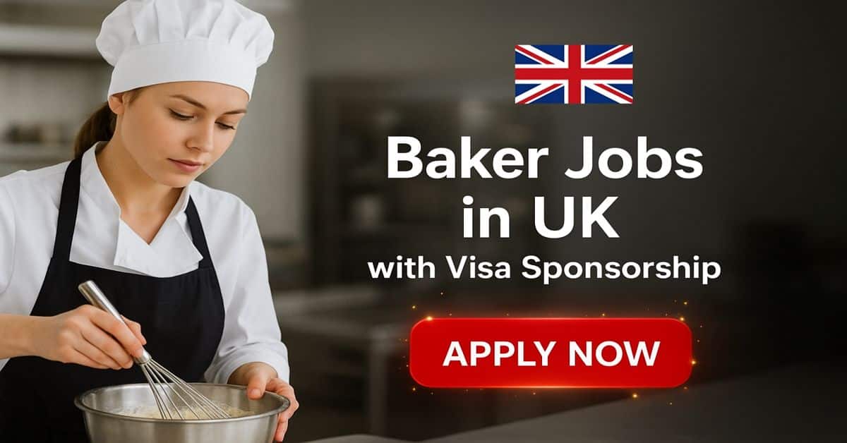 Baker Jobs in UK with Visa Sponsorship