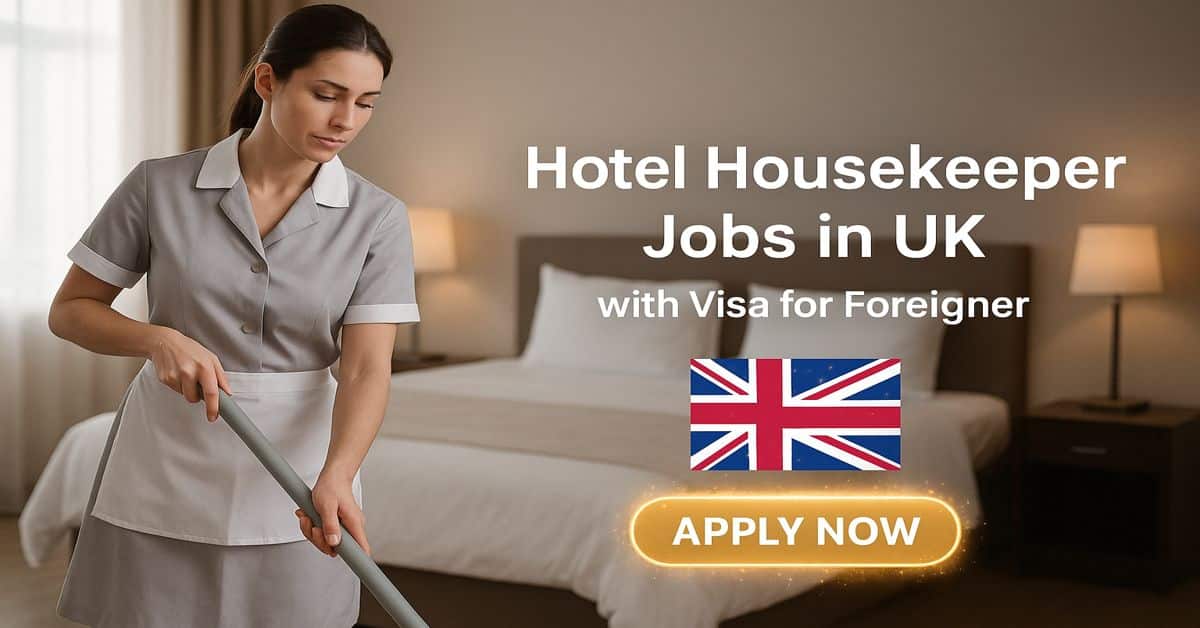 Hotel Housekeeper Jobs in UK with Visa for Foreigner