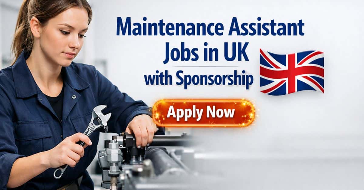 Maintenance Assistant Jobs in UK with Sponsorship