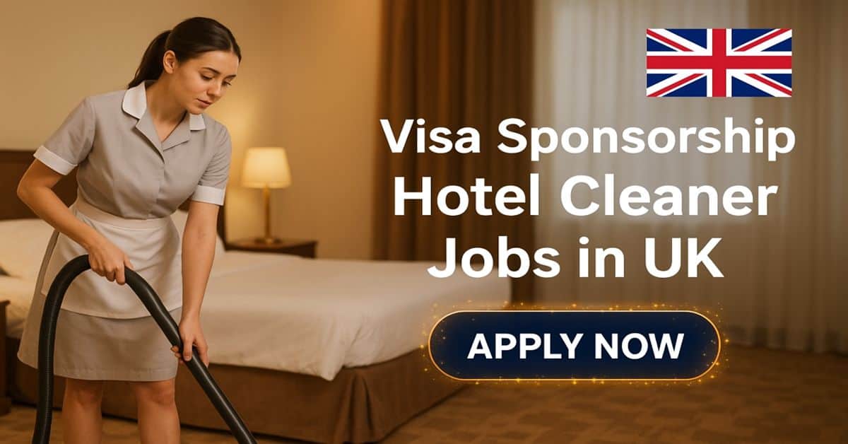 Visa Sponsorship Hotel Cleaner Jobs in UK