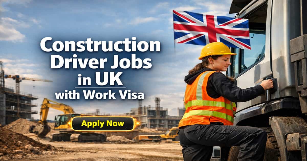 Construction Driver Jobs in UK with Work Visa