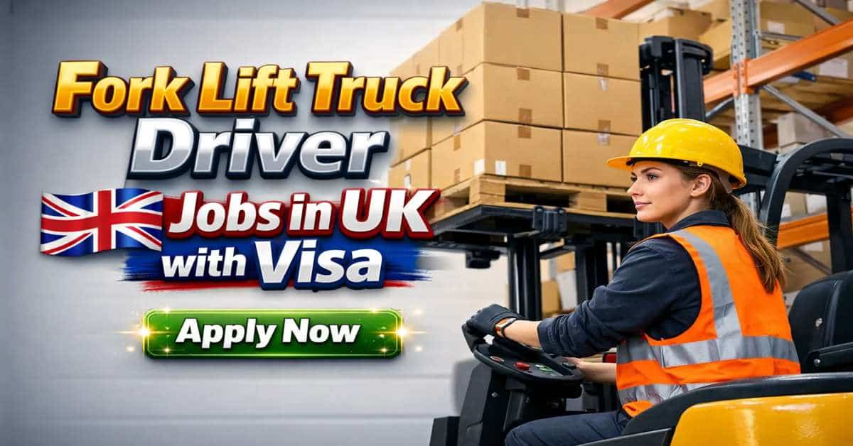 Fork Lift Truck Driver Jobs in UK with Visa