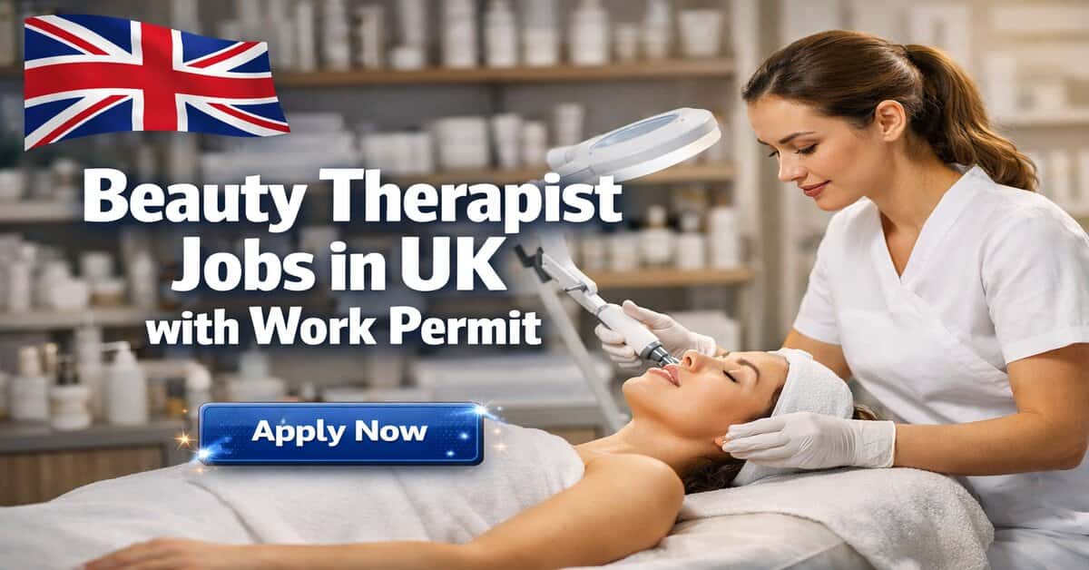 Beauty Therapist Jobs in UK with Work Permit