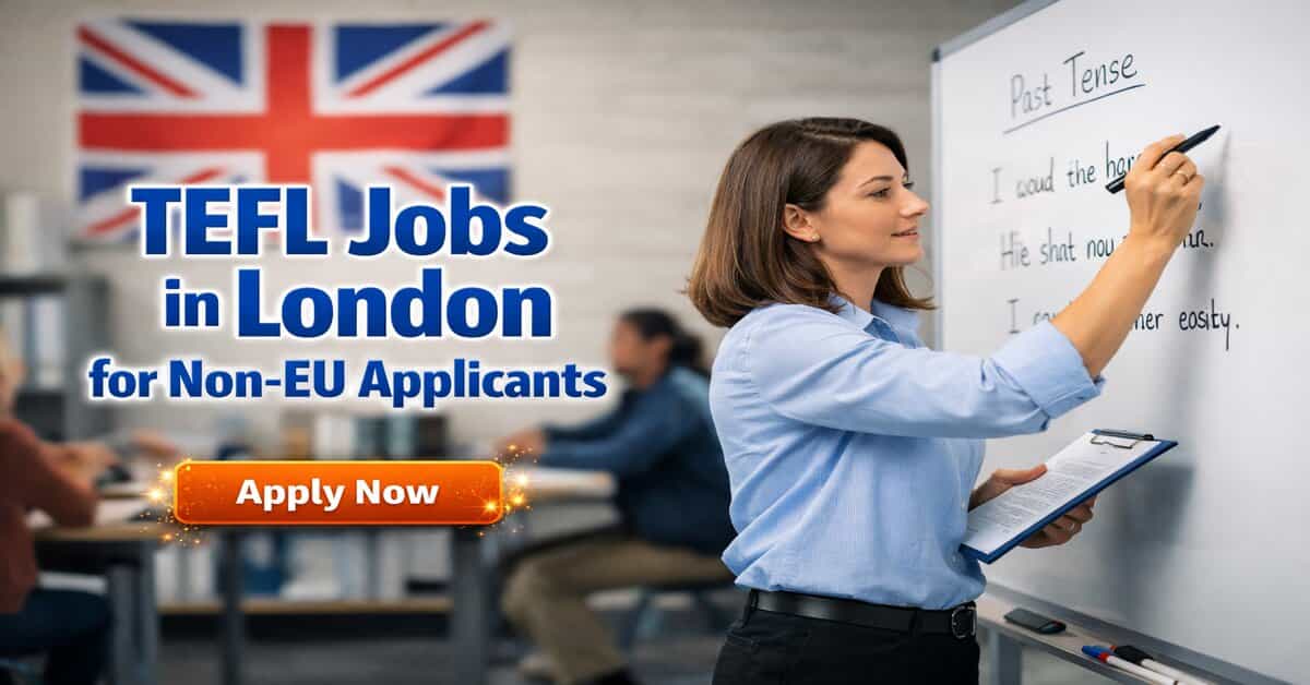 TEFL Jobs in London for Non-EU Applicants